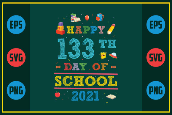 Celebrating School Days with Happy 133th Day of School 2021