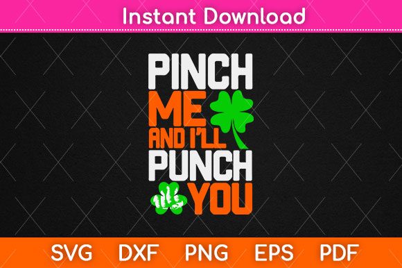 Pinch Me and I’ll Punch You Irish: A Bold Design